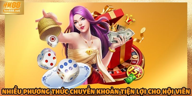 Nhiều phương thức chuyển khoản tiện lợi cho hội viên